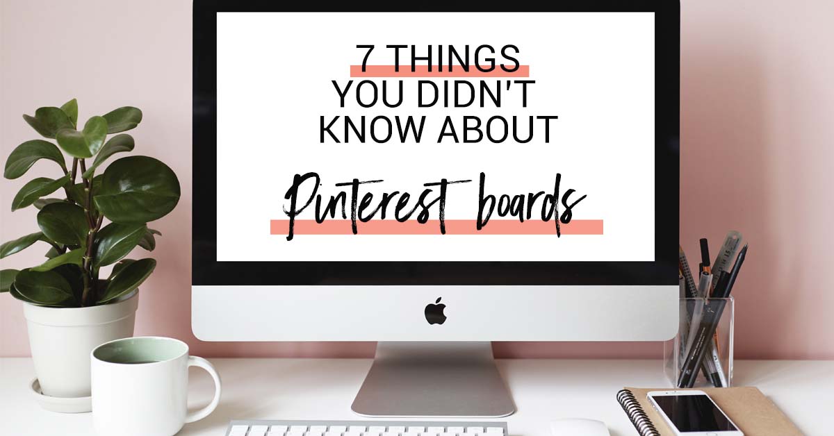 7 Ways To Optimize Your Pinterest Boards So Your Content Gets Seen